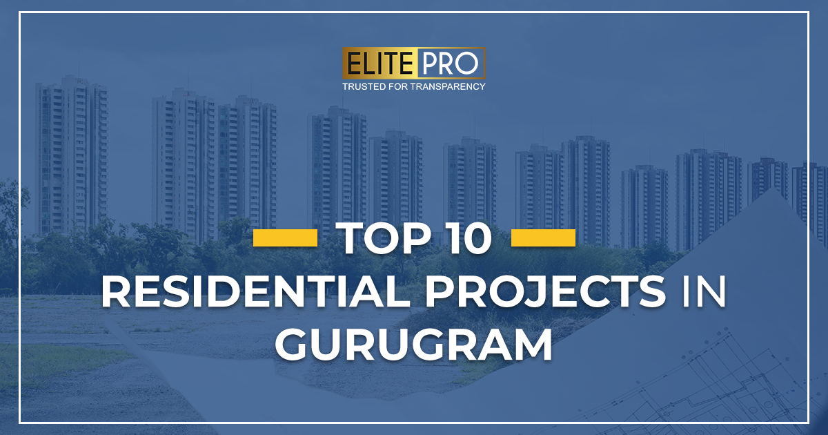 Top 10 Most Luxurious Residential Projects in Gurgaon