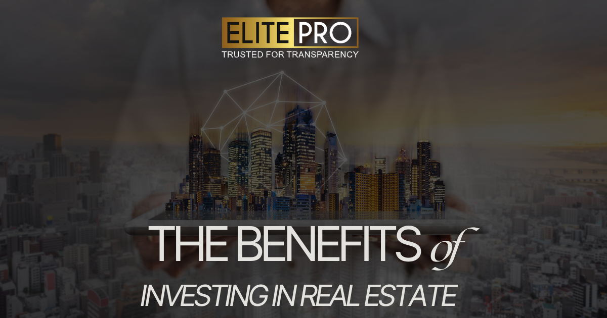 The Benefits of Investing in Real Estate: Why It's a Smart Move